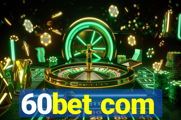 60bet com